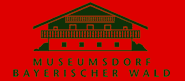 Museumsdorf Bayerischer Wald Tittling